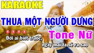 Karaoke Thua Một Người Dưng Tone Nữ Nhạc Sống  Trọng Hiếu [upl. by Keppel461]