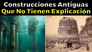 31 Construcciones Antiguas Que No Tienen Explicación [upl. by Ahsemad]