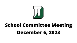 Duxbury Public Schools School Committee Meeting  December 6 2023 [upl. by Aissirac]