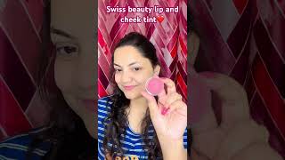 Let’s review lip and cheek tint from Swiss beauty 😍😍affordablemakeup hinthintskintint [upl. by Goraud781]