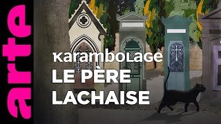 Le Père Lachaise  Karambolage  ARTE [upl. by Ebby]