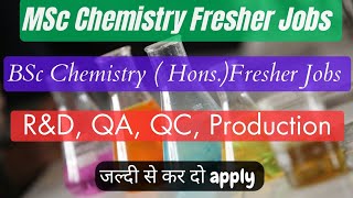 Fresher Jobs For BSc and MSc Chemistry Fresher 🔥🔥🔥 [upl. by Zachariah]