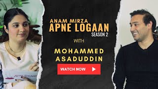 Apne Logaan 2 Mohammed Asaduddin amp Anam Mirza  A Personal Episode  S2E04 [upl. by Renado]