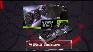 PNY GeForce RTX 40 Series GPUs Beyond Fast [upl. by Einaej]