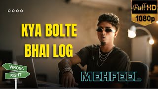 MC STAN  KYA BOLTE BHAI FULL SONG  MEHFEEL ALBUM  MC STAN NEW SONG [upl. by Pallaten396]