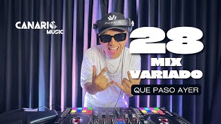 QUE PASÓ AYER 28 “MIX VARIADO”  DJ CANARIO REPARTO SALSA REGUETÓN TRIBAL ELECTRO ETC [upl. by Perrie702]