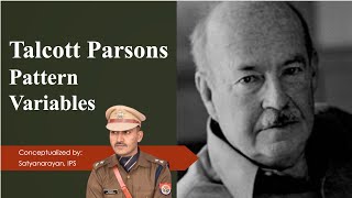 Talcott Parsons  Pattern variables  Sociology optional for UPSC  Satyanarayan IPS [upl. by Llewop]