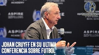 JOHAN CRUYFF EN SU ULTIMA CONFERENCIA Cruyff Last Public Appearance IMPERDIBLE [upl. by Ailema]