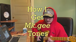 How I Get Mkgee Guitar Tones [upl. by Aelhsa]