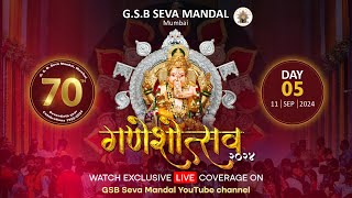 Ganeshotsav Day 05  GSB Seva Mandal 2024  Live From Kings Circle Mumbai [upl. by Inigo]