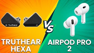 Truthear HEXA vs AirPods Pro 2  InEar Headphone Comparison Which One Is Better [upl. by Drud]