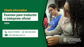 Charla informativa Examen para Traductor e Intérprete Oficial 20242 [upl. by Yeltnerb55]