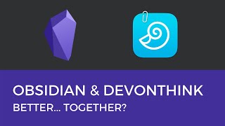 Use Obsidian and DEVONthink Together  Effective Remote Work [upl. by Azmuh471]