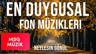 NEYLESİN GÖNÜL  Mehmet Samir Gazali en duygusal fon müzikleri  EN ÇOK ARANAN DUYGUSAL ŞARKILAR [upl. by Ettenyar]