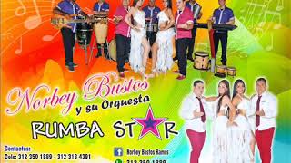 De Recocha Con Norbey Bustos Norbey Bustos y Orquesta Rumba Star [upl. by Refiffej885]