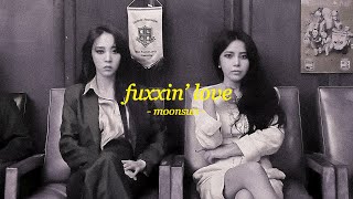 moonsun  fuxxin love fmv [upl. by Tsuda313]