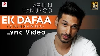 Ek Dafaa  Arjun Kanungo  Official Lyric Video  Chinnamma [upl. by Allimak445]