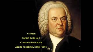 Bach English Suite No1 Courante II amp Double No5 Passepied [upl. by Black]