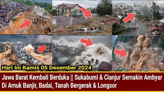 NGERI  SUKABUMI amp CIANJUR MAKIN BABAK BELUR  RUMAH2 KENDARAAN amp JEMBATAN AMBRUK [upl. by Marsden709]