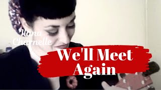 Well Meet Again Vera Lynn Cover [upl. by Alauqahs]