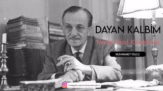 DAYAN KALBİM ŞİİRİ  NECİP FAZIL KISAKÜREK Sesli Şiir🎼🎙 [upl. by Genni399]