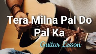 Tere Milna  Guitar Lesson  Sonu Nigam [upl. by Euqnomod774]