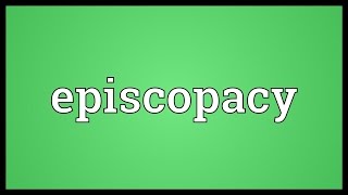 Episcopacy Meaning [upl. by Airec]