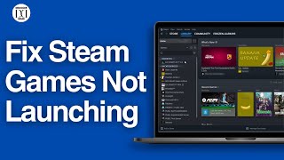 How To Fix Steam Games Not Launching  Full Guide [upl. by Clava]