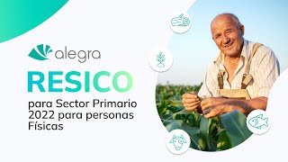 Régimen Simplificado de Confianza RESICO para el Sector Primario 2022 🌾🌾 [upl. by Perrin]