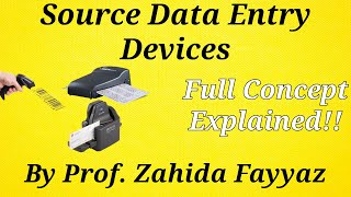 Class 11 Chapter1 Lecture7 Source Data Entry Devices [upl. by Cassella46]