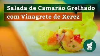 Deliciosa Salada de Camarão Grelhado com Vinagrete de Xerez [upl. by Jeanie]