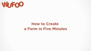 How to Create a Wufoo Form in 5 Minutes [upl. by Suissac]