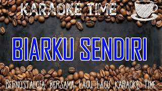 The Mercys❗BIARKU SENDIRI❗Charles Hutagalung❗Karaoke Nostalgia [upl. by Aihsilef]