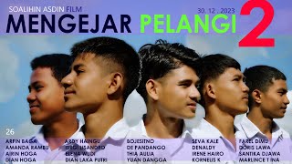 26 FILM NTT  MENGEJAR PELANGI 2 [upl. by Cordalia]