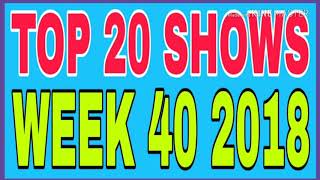 Barc Trp week 40 2018  Top 20 Shows [upl. by Culbert]