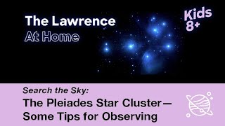 The Pleiades Star Cluster—Some Tips for Observing A Search the Sky Activity [upl. by Noguchi]