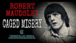 Robert Maudsley  Caged Misery [upl. by Halimeda]