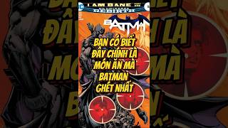 Bạn có biết đây chính là món ăn mà Batman ghét nhất dccomic dc dcuniverse batman batmanshorts [upl. by Edva]