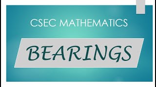 CSEC Mathematics  Bearings [upl. by Michon]