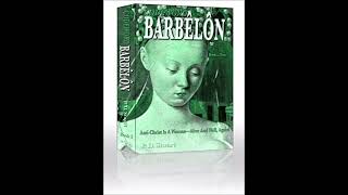 Codeword Barbelon AntiChrist is a Woman  Alive and Well Again  50 [upl. by Doble]