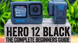 GoPro Hero 12 The Complete Beginners Guide [upl. by Lorianne]