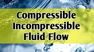 Compressible and Incompressible fluid  Mach number concept [upl. by Elianora]