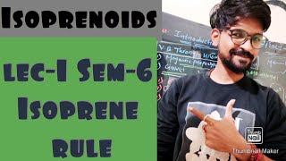 Isoprene rule Terpenoids  lec1 sem6 organic chemistry unit2b isoprenoid [upl. by Sainana]