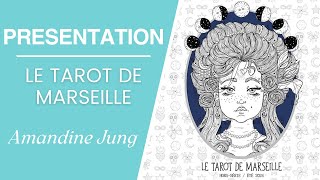 PRESENTATION  Le tarot de Marseille  Amandine Jung [upl. by Jannery]