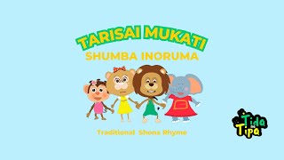 Tarisai Mukati Tida naTipaZimbabwe Shona Nursery Rhyme [upl. by Warford727]