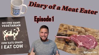 Diary of a Meat Eater Ep1 [upl. by Yellat]