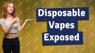 How bad are disposable vapes for you [upl. by Islehc867]