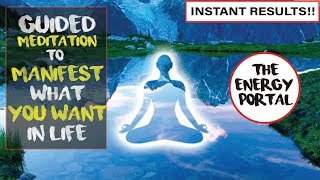 Guided Meditation to Manifest Anything You Want in Life  High Vibrations Energy Portal [upl. by Bronny]