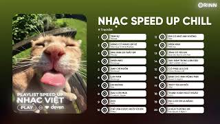 Playlist Nhạc Speed Up Này Chill nhưng mà hơi buồn 1 tí  Deven [upl. by Cassi566]