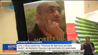 Assomada Livro a título póstumo quotMúsicas de Sperança pa Cabo Verdequot de Norberto Tavares [upl. by Mehs]